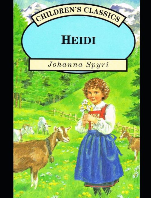 Heidi by Johanna Spyri by Johanna Spyri, Paperback | Barnes & Noble®