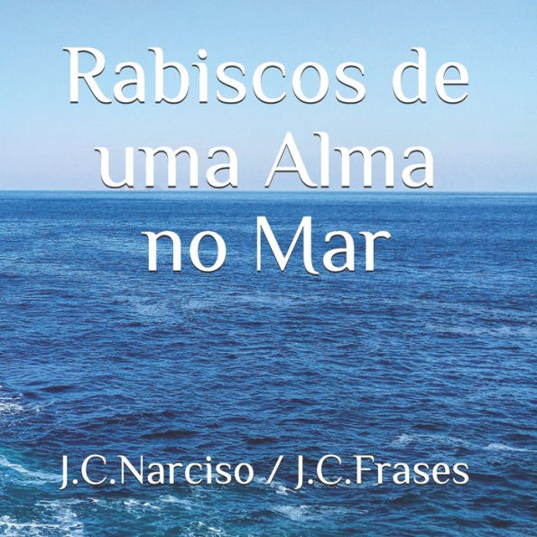 Rabiscos de uma Alma no Mar