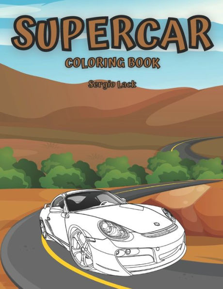 Supercar Coloring Book: Car Coloring Book For Kids Luxury Cars