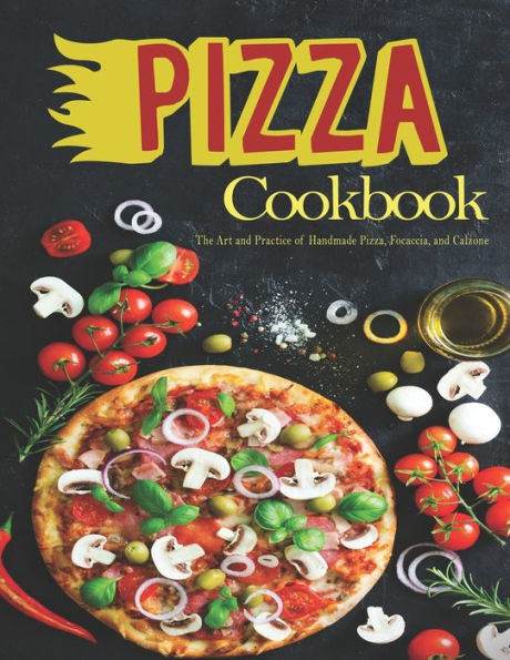 Pizza: The book contains the recipes you need