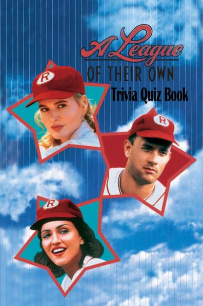 A League of Their Own: Trivia Quiz Book