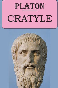 Title: Cratyle (Platon): édition intégrale et annotée, Author: Plato