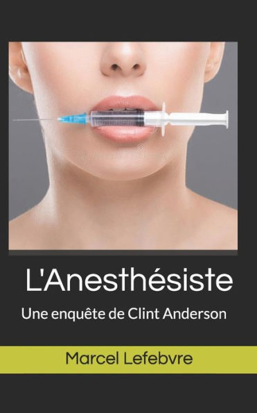 L'Anesthésiste: Une enquête de Clint Anderson