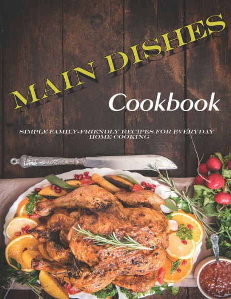 Main Dishes: The book contains the recipes you need