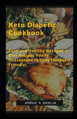 Keto Diabetic C Kb K E Nd H Lth K T G N D T Recipes You Re Gu R Nt D T L V D B T Friendly By Amber Kirklin Paperback Barnes Noble