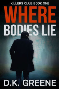 Title: Where Bodies Lie (Large Print Edition), Author: D.K. Greene