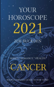 Title: Your Horoscope 2021: Cancer, Author: Zoe Buckden