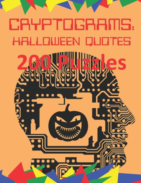 Cryptograms: Halloween Quotes: 200 Puzzles of Cryptoquotes Halloween Theme