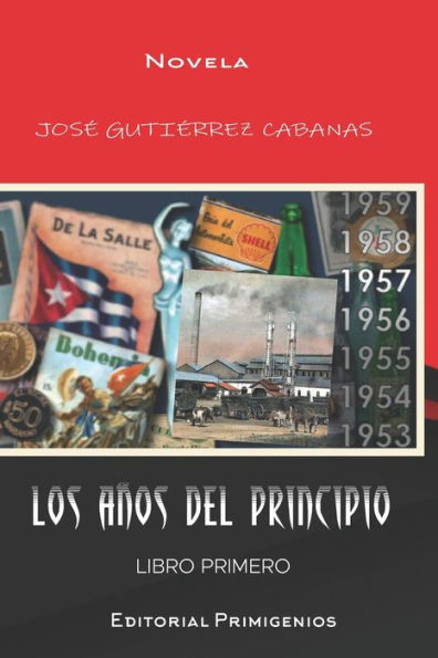 Los años del principio: Libro Primero