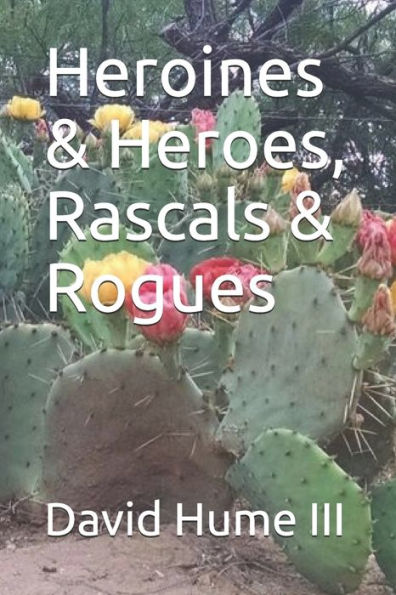 Heroines & Heroes, Rascals & Rogues