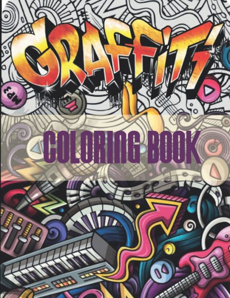 Graffiti Coloring Book: An Adults Coloring Book Stress Relieving