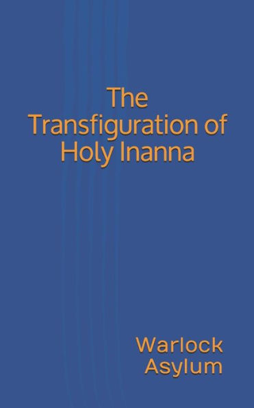 The Transfiguration of Holy Inanna