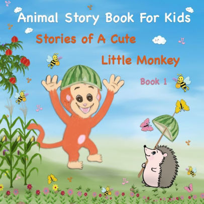 Animal Story Book For Kids: Stories of A Cute Little Monkey : Storybook ...