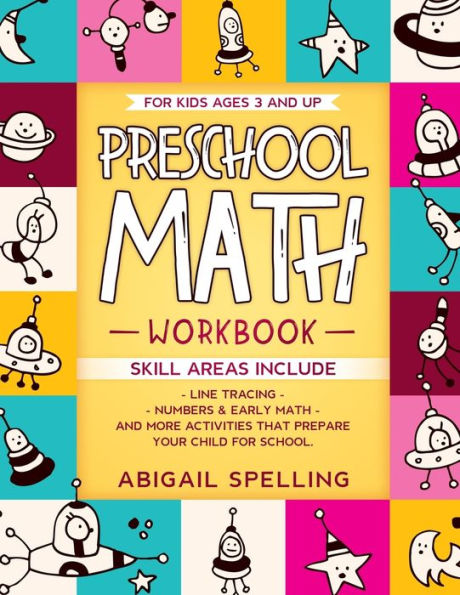 Preschool Math Workbook for Kids Ages 3 and Up: Homeschooling Activity Books, Line Tracing, Numbers & Early Math, And More Activities that Prepare Your Child for School.