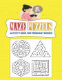 Maze and Puzzle Activity Book for pregnant Women: Games, Mazes, Puzzles & More Activities for Pregnant Women and solve interior Big Activity Book journalnotebooksize=8.5x11 pages=100