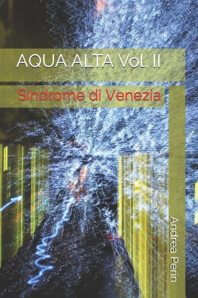 AQUA ALTA Vol. II: Sindrome di Venezia