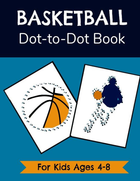 Barnes and Noble Basketball Dot-to-Dot Book for Kids Ages 4-8
