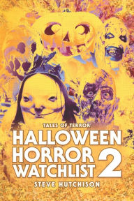 Title: Halloween Horror Watchlist 2, Author: Steve Hutchison