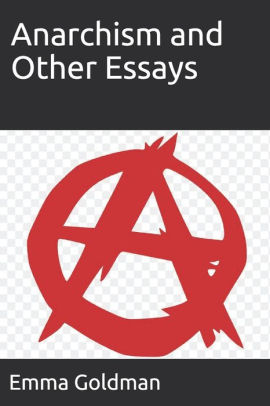 anarchism and other essays emma goldman