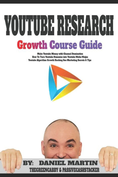 Youtube Research Growth Course Guide: Make Youtube Money with Channel Domination - How To Turn Youtube Dummies into Youtube Niche Ninjas - Youtube Algorithm Growth Hacking Seo Marketing Secrets & Tips
