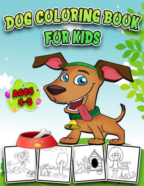 Dogs Coloring book for kids Ages 4-8: Cute Dogs Coloring pages for kids