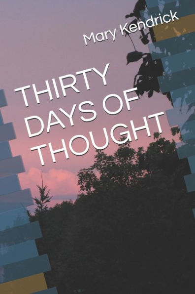THIRTY DAYS OF THOUGHT