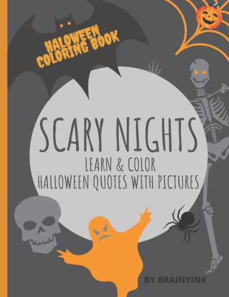 Halloween Coloring Book: Scary Nights. Learn and Color Halloween Quotes with Pictures. : (an Activity Book For All Family)