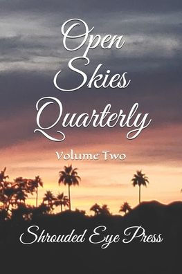 Open Skies Quarterly: Volume Two