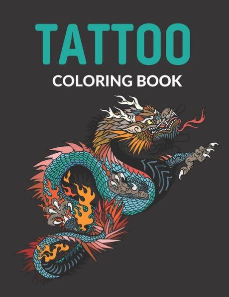 Tattoo Coloring Book: Dragons & Snakes Coloring Books for Adults Coloring Books for Grown-Ups (Tattoo Activity and Coloring Book for Adults)