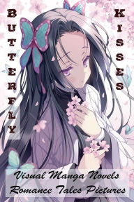 Title: Butterfly Kisses - Visual Manga Novels - Romance Tales Pictures, Author: Philippe da Cruz Lisboa