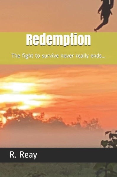 Redemption: The fight to survive never really ends...