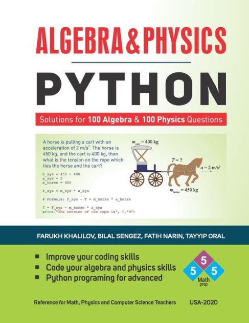ALGEBRA & PHYSICS - PYTHON: Python Solutions for 100 Algebra and 100 ...