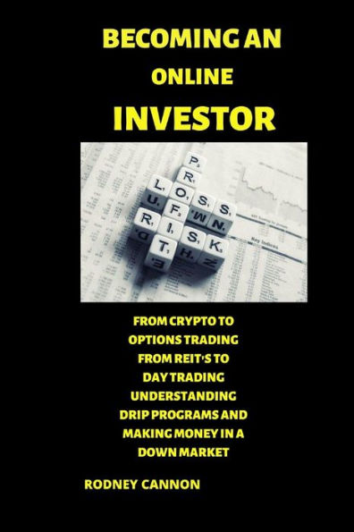 Becoming an Online Investor: understanding drips investing options mutual funds reits penny stocks an day trading