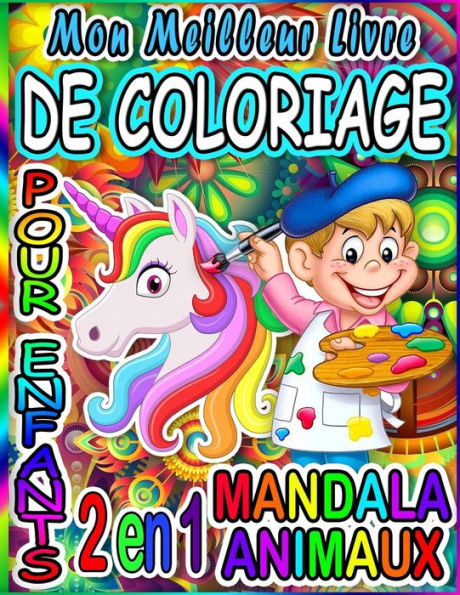 Mon meilleur livre de coloriage pour enfants: Mandala Animaux - (Nouvelle édition) 40+ dessins! Adorables pages de coloriage Animaux et Mandala pour les enfants de 4 ans et plus.