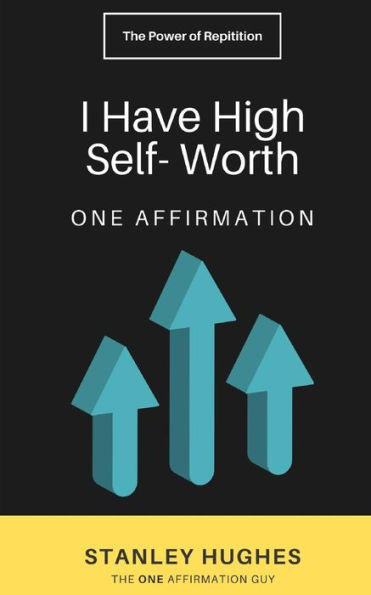 I Have High Self-Worth: ONE Affirmation