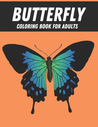 Butterfly Coloring Book For Adults: Beautiful Butterflies Patterns For