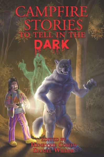 Campfire Stories to Tell in the Dark: Stories for Kids Who Love to Be Scared!