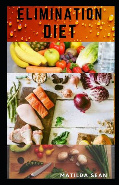ELIMINATION DIET: Food recipes to heal the immune system with no stress meal preparations