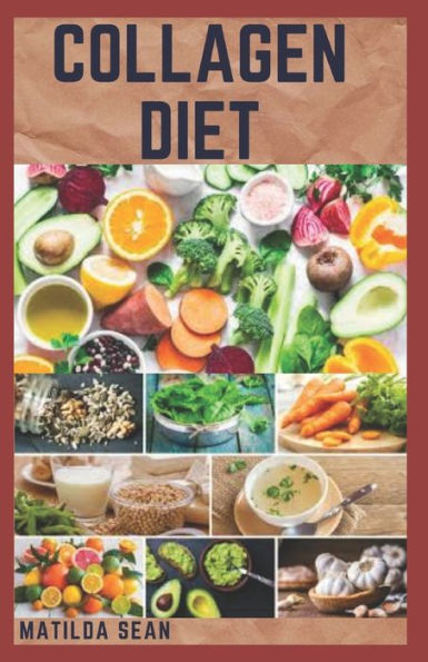 COLLAGEN DIET: A complete sustainable weight loss diet for strong,glow and healthy skin and easy digestion system