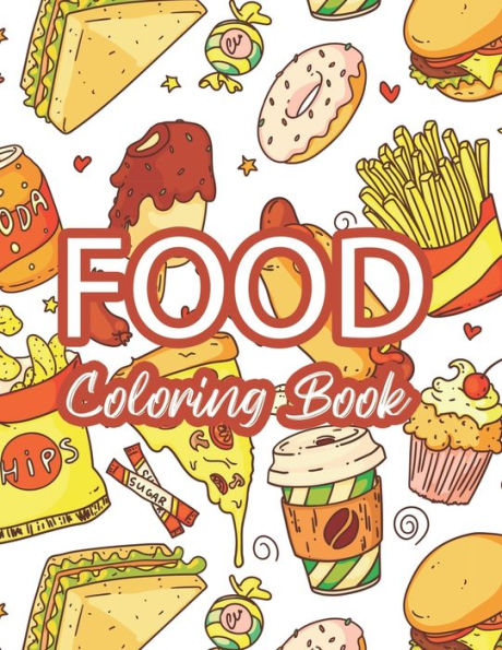 Food Coloring Book: Food Coloring And Activity Adventure Book For Children, Illustrations Of Food To Color With Trace Activities