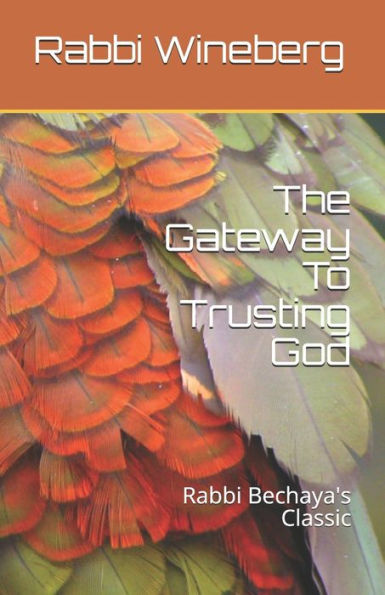 The Gateway To Trusting God: Rabbi Bechaya's Classic