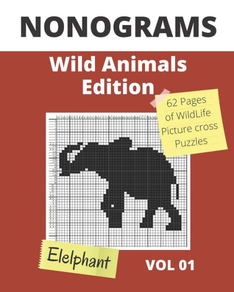 NONOGRAMS, Wild Animals Edition: Nonogram Puzzle Books, Griddlers Logic Puzzles Black and White for Adults also Known as Hanjie or Picross Puzzle Book / Nonograms Puzzle Books Hard 62 8/10 in Pages with Unique Solutions.