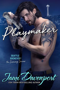 Title: Playmaker: A Seattle Sockeyes Puck Brothers Novel, Author: Jami Davenport
