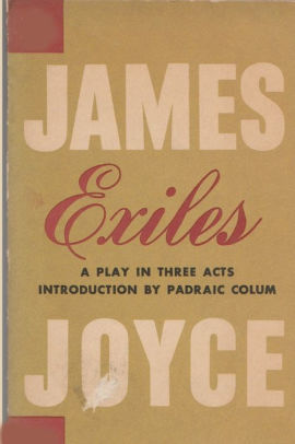 Exiles- A Play in Three Acts by James Joyce Illustrated Edition by ...