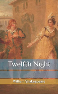 Title: Twelfth Night, Author: William Shakespeare