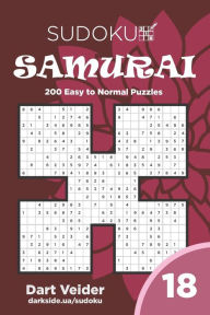 Title: Sudoku Samurai - 200 Easy to Normal Puzzles 9x9 (Volume 18), Author: Dart Veider