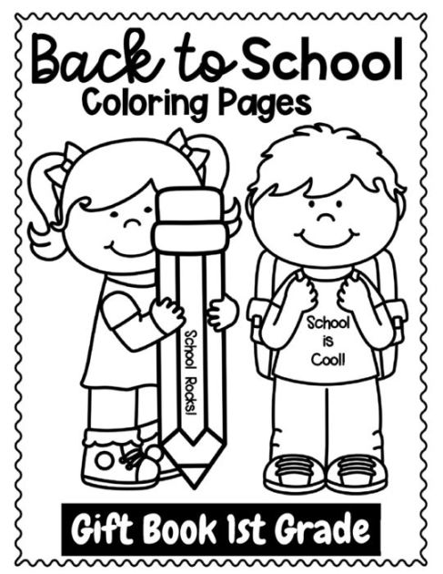 Back to School Coloring Pages Gift Book 1st Grade: Welcome Back to ...