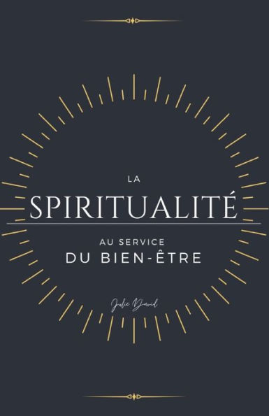 La Spiritualité au service du Bien-être