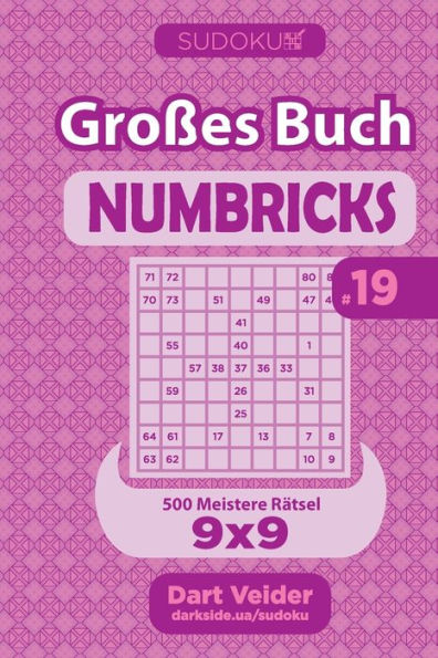 Sudoku Großes Buch Numbricks - 500 Meistere Rätsel 9x9 (Band 19) - German Edition