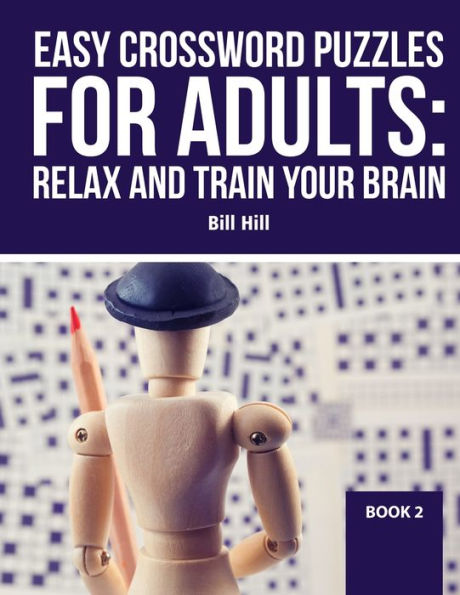 Easy crossword puzzles adults: Relax And Train Your Brain
